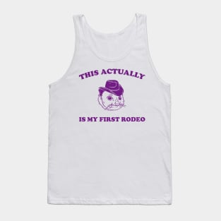 This Actually Is My First Rodeo Possum T Shirt, Funny Western Cowboy Tank Top